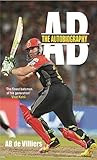 AB: The Autobiography [Paperback] [Jan 01, 2016] A B de Villiers