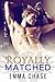 Royally Matched (Royally, #2)