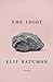 The Idiot by Elif Batuman