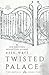 Twisted Palace (The Royals, #3)