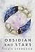 Obsidian and Stars (Ivory and Bone, #2)