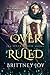 OverRuled (Over Ruled #1)