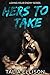 Hers to Take (Loving Your E...