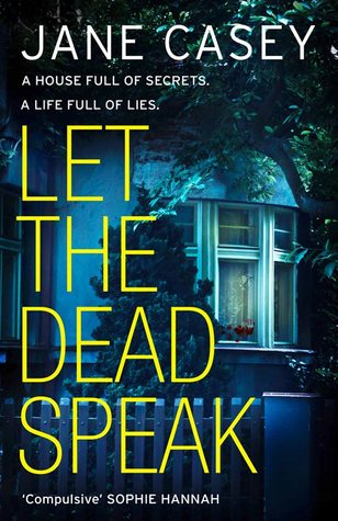 Let the Dead Speak by Jane Casey