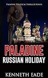 Russian Holiday (Paladine Political Thriller #2)