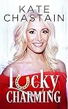 Lucky Charming by Kate Chastain