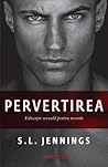 Pervertirea by S.L. Jennings