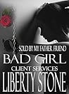 Bad Girl: Sold By My Father's Friend, lesbian erotic romance