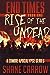 Rise of the Undead (End Times, #1)