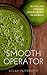 Smooth Operator: 20 Nutriti...