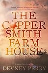 The Coppersmith Farmhouse by Devney Perry