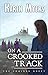 On a Crooked Track (The Chained Adept #4)