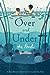 Over and Under the Pond by Kate Messner