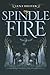 Spindle Fire (Spindle Fire #1)