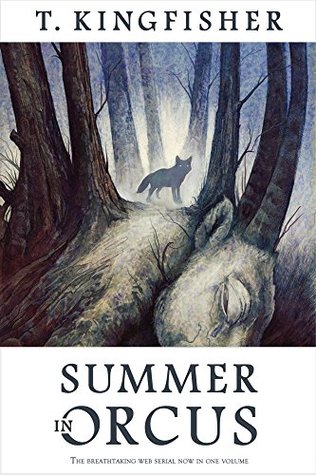 Summer in Orcus by T. Kingfisher