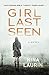 Girl Last Seen by Nina Laurin