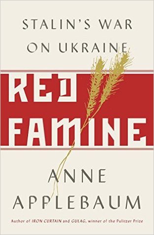 Red Famine: Stalin's War on Ukraine