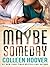 Maybe Someday by Colleen Hoover