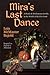 Mira's Last Dance (Penric and Desdemona, #4) by Lois McMaster Bujold