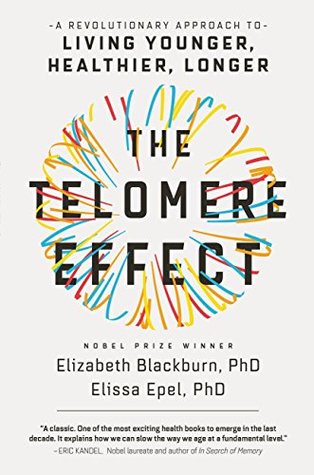 The Telomere Effect by Elizabeth Blackburn