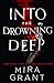 Into the Drowning Deep (Rolling in the Deep, #1) by Mira Grant