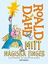 Mitt magiska finger by Roald Dahl