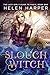 Slouch Witch (The Lazy Girl's Guide to Magic, #1)