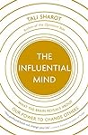 The Influential Mind by Tali Sharot