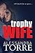 Trophy Wife (The Dumont Diaries, #0.5-5)