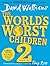 The World’s Worst Children ...