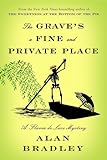 The Grave's a Fine and Private Place by Alan Bradley