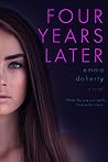 Four Years Later by Emma Doherty