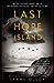 Last Hope Island: Britain, Occupied Europe, and the Brotherhood That Helped Turn the Tide of War