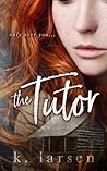 The Tutor by K. Larsen