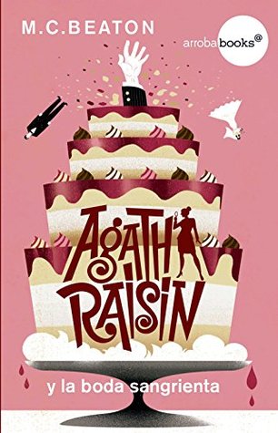 Agatha Raisin y la boda sangrienta by M.C. Beaton