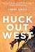 Huck Out West