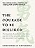 The Courage to be Disliked by Ichiro Kishimi