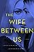 The Wife Between Us by Greer Hendricks