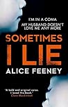 Sometimes I Lie by Alice Feeney