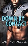 Down by Contact by Santino Hassell