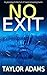 No Exit