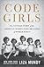 Code Girls: The Untold Story of the American Women Code Breakers of World War II