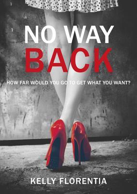 No Way Back by Kelly Florentia