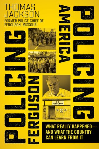 Policing Ferguson, Policing America by Thomas  Jackson