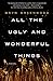 All the Ugly and Wonderful Things