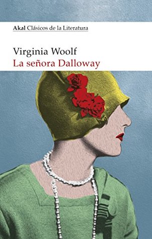 La señora Dalloway by Virginia Woolf