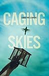 Caging Skies