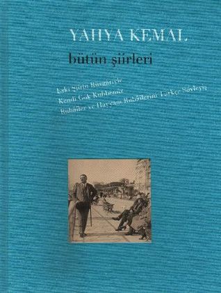 Bütün Şiirleri by Yahya Kemal Beyatlı