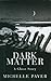 Dark Matter by Michelle Paver