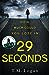 29 Seconds by T.M. Logan